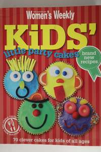 Cake Decorating: Kids' Little Party Cakes by The Australian Women's Weekly