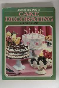 Woman's Own Book of Cake Decorating and Cake Making by unknown