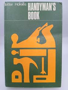 Better Homes and Gardens Handyman's Book (Book Club Associates) by D. E. Richardson