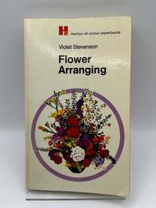 Flower Arranging: Flower Arranging by Violet Stevenson