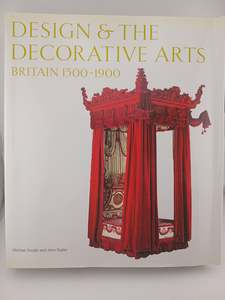 Home Decorating: Design and the Decorative Arts : Britain 1500-1900 by Michael Snodin, John Styles