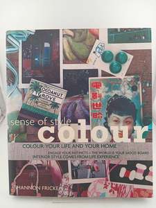 Sense of Style: Colour by Shannon Fricke