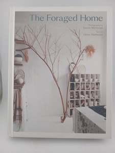 Home Decorating: The Foraged Home by Oliver Maclennan, Joanna Maclennan