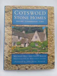 Home Improvement: Cotswold Stone Homes: History, Conservation, Care by Michael Hill, Sally Birch