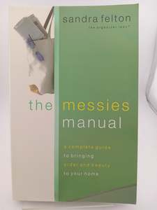 The Messies Manual: A Complete Guide to Bringing Order & Beauty to Your Home by &hellip;