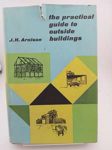 The Practical Guide to Outside Buildings by J. H. Arnison