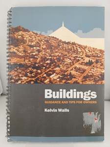Buildings Guidance and Tips for Owners by Kelvin Walls