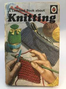 A Ladybird Book about Knitting by Maureen Harvey, Michael Harvey, Eric Winter