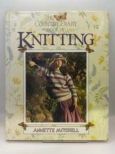 The Country Diary Book of Knitting (Guild Publishing) by Annette Mitchell