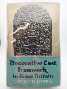Metalworking: Decorative Cast Ironwork in Great Britain by Raymond Lister