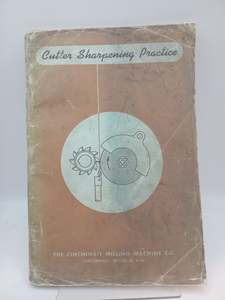 Metalworking: Cutter Sharpening Practice by H. M. Huffman