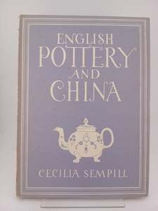 English Pottery and China (Britain in Pictures) by Cecilia Sempill
