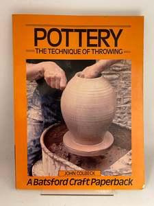 Pottery, The Technique of Throwing (Batsford Craft Paperbacks) by John Colbeck, &hellip;