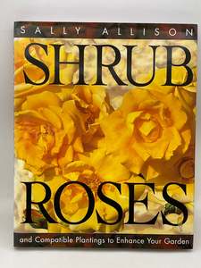 Roses: Shrub Roses by Sally Allison, Sally Allison