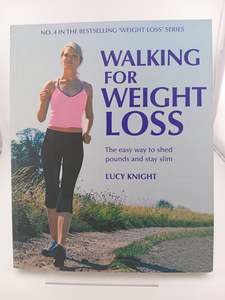 Diets: Walking for Weight Loss by Lucky Knight