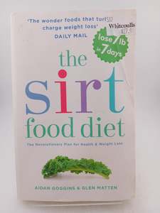 Diets: The Sirt Food Diet by Aidan Goggins, Glen Matten