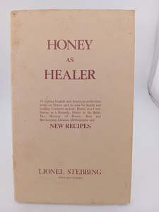 Honey as Healer by Lionel Stebbing
