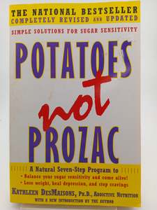 Diets: Potatoes Not Prozac: Solutions for Sugar Sensitivity by Kathleen DesMaisons