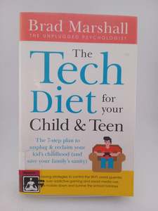 Diets: The Tech Diet for your Child & Teen: The 7-Step Plan to Unplug & Reclaim Your Kid's Childhood (And Your Family's Sanity) by Brad Marshall