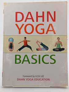 Dahn Yoga Basics by Ilchi Lee (Foreword)