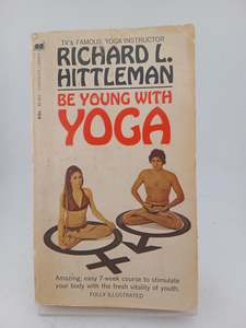 Be young with Yoga by Richard L. Hittleman