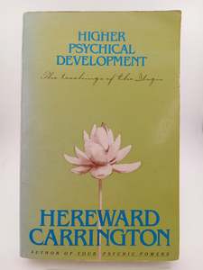 Higher Psychical Development by Hereward Carrington
