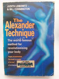Fitness Exercise: The Alexander Technique by Judith Leibowitz, Bill Connington, Lorraine Williams