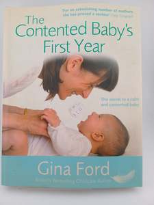 Pregnancy: The Contented Baby's First Year: The Secret to a Calm and Contented Baby by Gina Ford