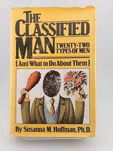 The Classified Man: twenty-two types of men (and what to do about them) by Susan&hellip;