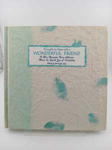 Relationships: Thoughts to Share With a Wonderful Friend: A Gift That Will Live Forever in the Heart of a Friend by Gwendolyn Gray (editor)