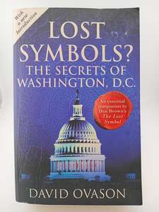 Lost Symbols?: The Secrets of Washington DC by David Ovason