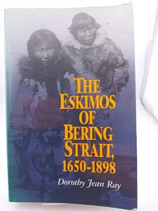 American History: The Eskimos of Bering Strait, 1650-1898 by Dorothy Jean Ray