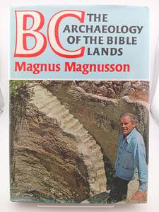 BC: The Archaeology of the Bible Lands by Magnus Magnusson
