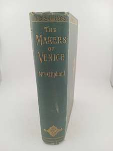Ancient History: The Makers of Venice by Mrs Oliphant