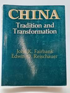 Asian History: China Tradition and Transformation by John K. Fairbank, Edwin O. Reischauer