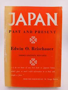 Asian History: Japan Past and Present by Edwin O. Reischauer