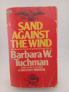 Asian History: Sand Against the Wind: Stilwell and the American Experience in China, 1911-45 (A Futura/Jade book) by Barbara W. Tuchman