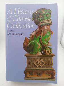 Asian History: A History of Chinese Civilization by Jacques Gernet, J. R. Foster, Charles Hartman