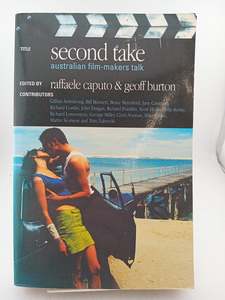 Second Take: Australian Film-Makers Talk by Raffaele Caputo, Geoff Burton