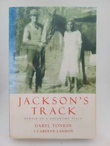 Australian History: Jacksons Track: memoirs of a dreamtime place by Carolyn Landon, Daryl Tonkin