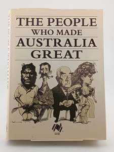 People Who Made Australia Great by Simon Blackall (Editor)