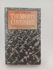 European History: The Mighty Continent by John Terraine
