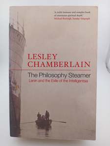 European History: The Philosophy Steamer: Lenin and the Exile of the Intelligensia by Lesley Chamberlain