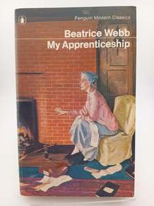European History: My Apprenticeship (Penguin Modern Classics) by Beatrice Webb