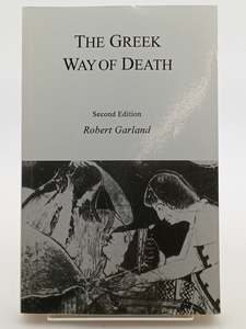 The Greek Way of Death by Robert Garland