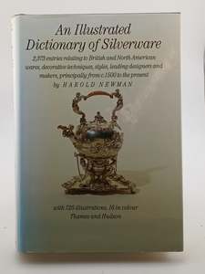 An Illustrated Dictionary of Silverware by Harold Newman