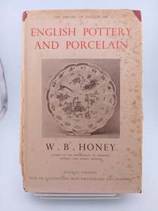 Antiques: English Pottery and Porcelain by W. B. Honey