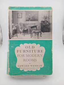 Old Furniture for Modern Rooms by Edward Wenham