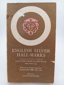 English Silver Hall-Marks by Judith Banister (editor)