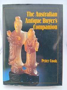 The Australian Antique Buyer's Companion by Peter Cook